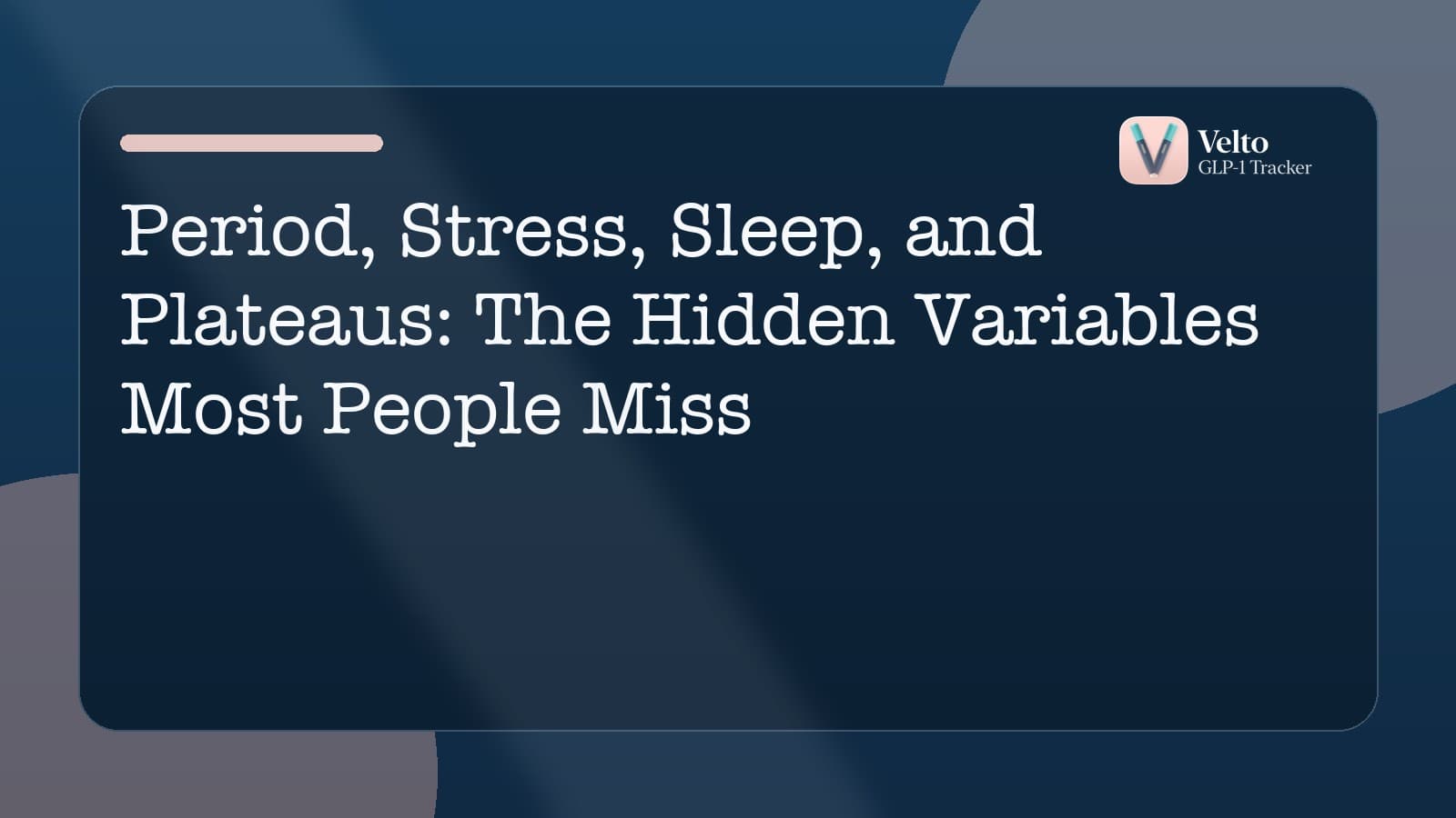 Period, Stress, Sleep, and Plateaus: The Hidden Variables Most People Miss
